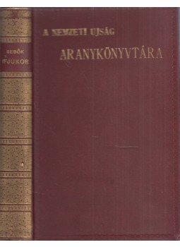 Sebők Zsigmond - Ifjúkor Sebők Zsigmond - Ifjúkor, Budapest 1914 antikvár könyv