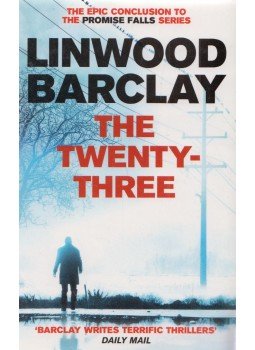 Linwood Barclay - The Twenty-Three Linwood Barclay - The Twenty-Three, London 2017 antikvár könyv