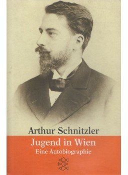 Arthur Schnitzler - Jugend in Wien Arthur Schnitzler - Jugend in Wien, Frankfurt am Main 2006 antikvár könyv