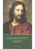 Heim Katalin,Menkó Erzsébet Ágnes,Szöllősi Ildikó,Kindelmann Győző - Lábunk együtt járjon!