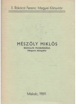 Jenei László - Mészöly Miklós irodalmi munkássága, Miskolc 1989 antikvár könyv