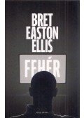 Bret Easton Ellis - Fehér