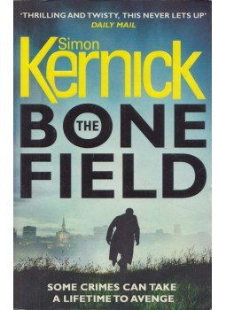 Simon Kernick - The Bone Field Simon Kernick - The Bone Field, London 2017 antikvár könyv