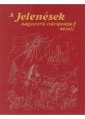  - A Jelenések nagyszerű csúcspontja közel!
