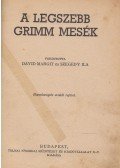 Jakob Grimm,Wilhelm Grimm - Legszebb Grimm mesék