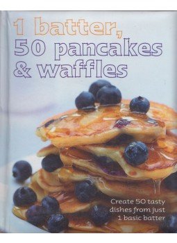 Christine France - 1 Batter, 50 Pancakes & Waffles Christine France - 1 Batter, 50 Pancakes & Waffles, Bath 2011 antikvár könyv