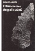 Lukácsy András - Felismerem-e Angyal Istvánt? (dedikált)