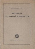 Vigh Bertalan - Bevezető villamossági ismeretek