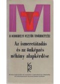 Gyaraki F. Frigyes,Makrai János,Török Iván - Az ismeretátadás és az önképzés néhány alapkérdése