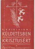 P. Spiridion - Küldetésben Krisztusért