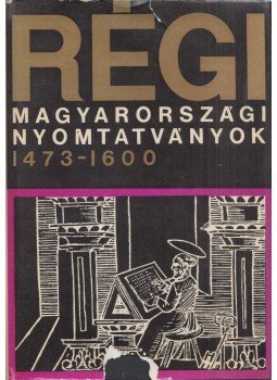 Holl Béla, Borsa Gedeon, Hervay Ferenc, Kafer István, Kelecsényi Ákos, P. Vásárhelyi Judit (Szerk.) - Régi magyarországi nyomtatványok I-IV., Budapest 1971 antikvár könyv