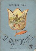 Benedek Elek - Az aranytulipán