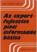 Dr. Szabó László - Az exportfejlesztés piaci információs bázisa