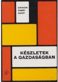 Chikán Attila,Fábri Ervin,Nagy Márta - Készletek a gazdaságban