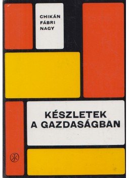 Chikán Attila, Fábri Ervin, Nagy Márta - Készletek a gazdaságban Chikán Attila, Fábri Ervin, Nagy Márta - Készletek a gazdaságban, Budapest 1978 antikvár könyv