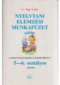 Cs. Nagy Lajos - Nyelvtani elemzési munkafüzet 5-6. osztály