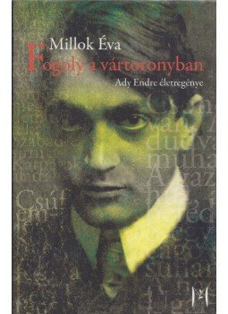 Millok Éva - Fogoly a Vártoronyban, Budapest 2010 antikvár könyv