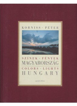 Korniss Péter, Nemeskürty István - Színek-fények-Magyarország Korniss Péter, Nemeskürty István - Színek-fények-Magyarország, 2005 antikvár könyv