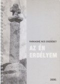Farkasné Ács Erzsébet - Az én Erdélyem (dedikált)