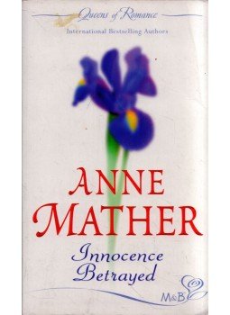 Anne Mather - Innocence Betrayed Anne Mather - Innocence Betrayed, Richmond, Surrey 2000 antikvár könyv