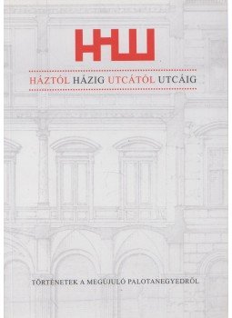Takács Rita, Káldi Emese, Szekeres Júlia, Kalcsó Kitti - Háztól házig utcától utcáig Takács Rita, Káldi Emese, Szekeres Júlia, Kalcsó Kitti - Háztól házig utcától utcáig, Budapest 2017 antikvár könyv