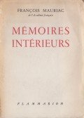 Francois Mauriac - Mémoires intérieurs