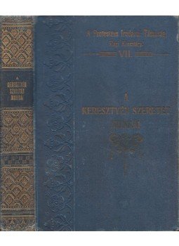 Dalhoff N. - A keresztyén szeretet munkái, Budapest 1906 antikvár könyv