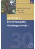 Harmatiné Olajos Tímea,Pataky Nóra,K. Nagy Emese - A kétszeresen kivételes tanulók tehetséggondozása