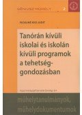 Páskuné Kiss Judit - Tanórán kívüli iskolai és iskolán kívüli programok a tehetséggondozásban