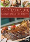 Tábori Ilona - Sertéshúsból készült ételek és köretek