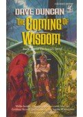 Dave Duncan - The Coming of Wisdom