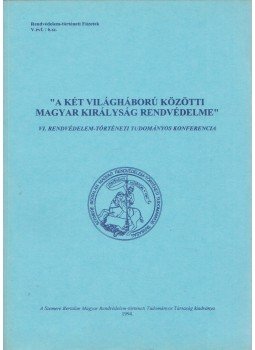 Dr. Parádi József - A két világháború közötti Magyar Királyság rendvédelme,  1997 antikvár könyv