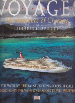 Jay Clarke, Harvey Lloyd - Voyages: The Romance of Cruising, New York 1999 antikvár könyv