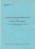 Dr. Parádi József - Gazdasági rendvédelmünk a XIX-XX. században