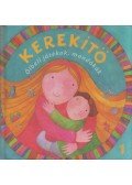 J. Kovács Judit - Kerekítő 1. - Ölbeli játékok, mondókák