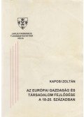 Kaposi Zoltán - Az európai gazdaság és társadalom fejlődése a 18-20. században