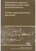 K. Lengyel Zsolt,Nagy József Zsigmond,Ujváry Gábor - Osztrák-magyar felsőoktatási kapcsolatok - Österreichisch-ungarische Beziehungen auf dem Gebiet des Hochschulwesens