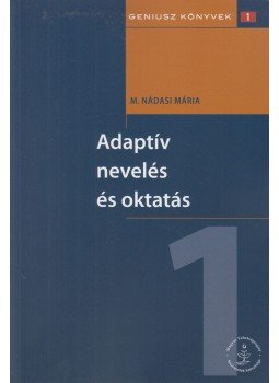 M. Nádasi Mária - Adaptív nevelés és oktatás, Budapest 2010 antikvár könyv