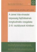 Turmezeyné Heller Erika,Máth János - A zenei írás-olvasási képesség fejlődésének longitudinális vizsgálata 2-8. osztályosok körében