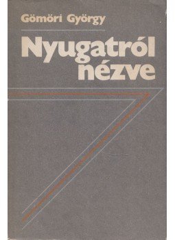 Gömöri György - Nyugatról nézve Gömöri György - Nyugatról nézve, Budapest 1990 antikvár könyv