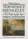 Vörös Imre - Természetszemlélet a felvilágosodás kori magyar irodalomban