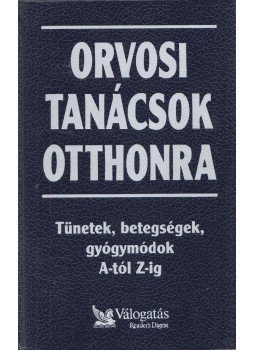 Nácsa Klára (szerk.), Dr. Pesthy Gábor (szerk.) - Orvosi tanácsok otthonra Nácsa Klára (szerk.), Dr. Pesthy Gábor (szerk.) - Orvosi tanácsok otthonra, Budapest 1995 antikvár könyv