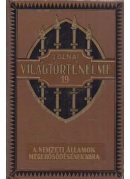 Ballagi Aladár - Tolnai világtörténelme XIX. kötet - A legújabb kor VI. rész, Budapest 0 antikvár könyv