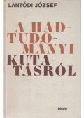 Lantódi József - A hadtudományi kutatásról