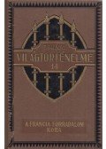 Ballagi Aladár - Tolnai Világtörténelme XIV. - A legújabb kor I. rész