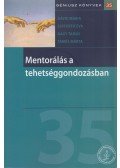 Dávid Mária,Gefferth Éva,Nagy Tamás,Tamás Márta - Mentorálás a tehetséggondozásban