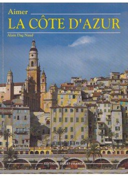 Alain Dag Naud - Aimer La Cote D'azur, Rennes 1987 antikvár könyv