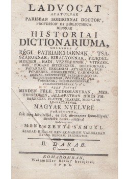 Jean-Baptiste Ladvocat - Ladvocat apaturnak Párisban Sorbonnai doctor’, professor’ és bibliothecariusnak historiai dictionariuma II. darab C-D, Komárom 1795 antikvár könyv