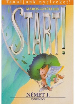 Maros Judit, Szitnyainé Gottlieb Éva - Start! Német I. tankönyv, Budapest 1994 antikvár könyv
