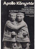 Mócsy András - Pannonia a korai császárság idején
